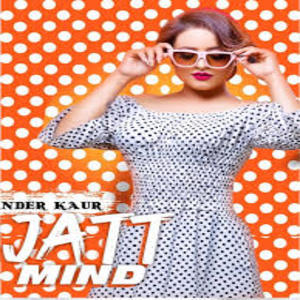 Photo of Jatt Mind song Lyrics (2019) –  Inder Kaur