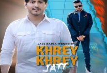 Photo of Khrey Khrey Jatt Song Lyrics – Jass Bajwa