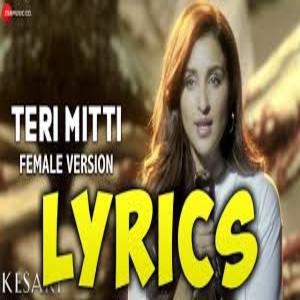 Teri Mitti (Female Version) Lyrics Lyrics - Kesari Parineeti Chopra