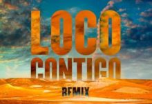 Photo of Loco Contigo (Remix) Song Lyrics – DJ Snake, J Balvin & Ozuna