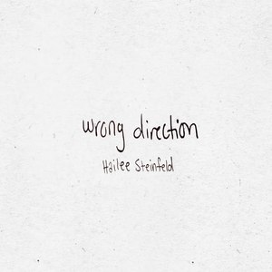 Wrong Direction - Hailee Steinfeld