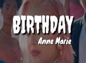 Photo of Birthday Song Lyrics –  Anne-Marie (English)