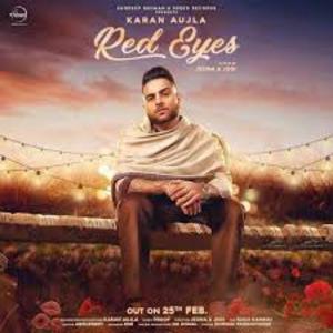 Red Eyes Song - Karan Aujla