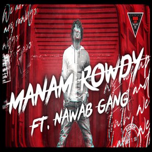 Rowdy Anthem -Manam Rowdy- Vijay Devarakonda-Nawab Gang