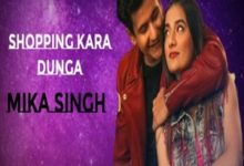 Photo of Shopping Kara Dunga Song Lyrics – Mika Singh (Punjabi)