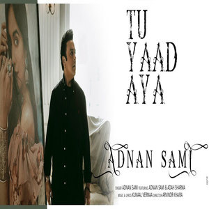 Tu Yaad Aaya - Adnan Sami