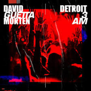 David Guetta & MORTEN - Detroit 3 AM