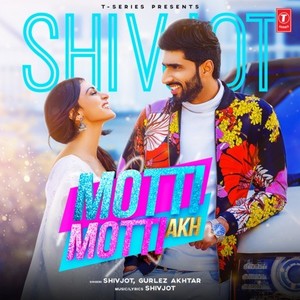 Motti Motti Akh song – Shivjot