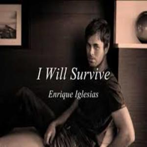 I Will Survive Lyrics - Enrique Iglesias