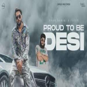 Proud To Be Desi Lyrics - Khan Bhaini