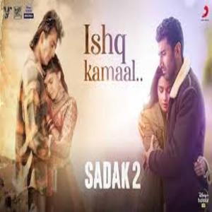 ISHQ KAMAAL Lyrics - SADAK 2
