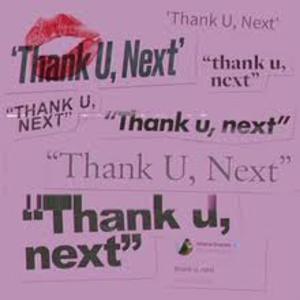 THANK U NEXT SONG Lyrics - Ariana Grande