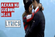 Photo of AKHAN NU SUKOON DEJA Lyrics – WISHLIST