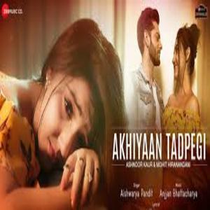 AKHIYAAN TADPEGI Lyrics - Aishwarya Pandit