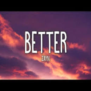 Better Lyrics - ZAYN Malik