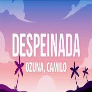 Despeinada Lyrics - Ozuna