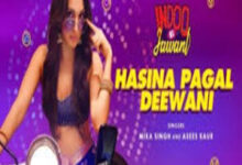 Photo of HASINA PAGAL DEEWANI Lyrics –  ASEES KAUR N MIKA SINGH