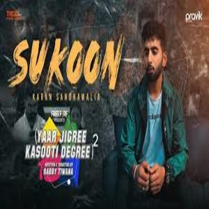 SUKOON Lyrics - Karan Sandhawalia , Yaar Jigree Kasooti Degree – S2