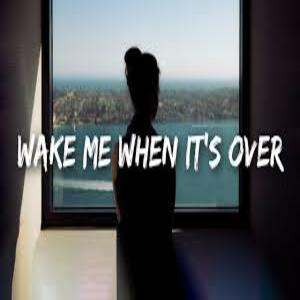WAKE ME WHEN IT’S OVER Lyrics - FAOUZIA