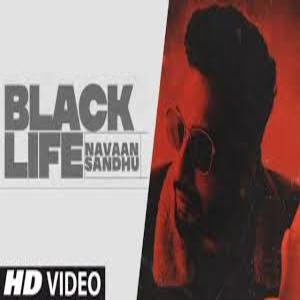 BLACK LIFE Song Lyrics - NAVAAN SANDHU
