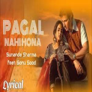 PAGAL NAHI HONA Song Lyrics - SUNANDA SHARMA