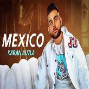 MEXICO KOKA Song Lyrics - KARAN AUJLA