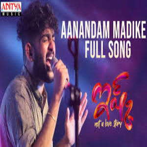 AANANDAM MADIKE Song Lyrics - ISHQ ( SID SRIRAM) Movie