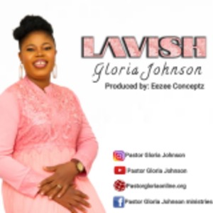 LAVISH song Lyrics - Gloria Johnson