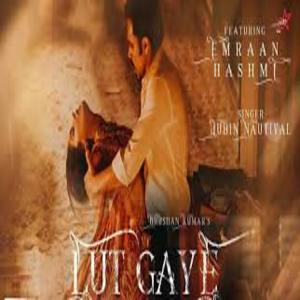 LUT GAYE song Lyrics - Jubin Nautiyal x Emraan Hashmi