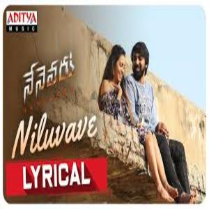 Niluvave Song Lyrics - Nenevaru Movie