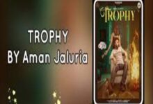 Photo of TROPHY  song Lyrics –   AMAN JALURIA