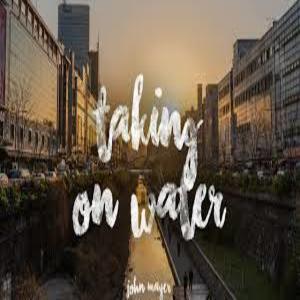 Taking On Water song Lyrics - John Mayer