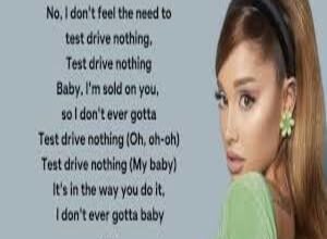 Photo of test drive song Lyrics –  Ariana Grande