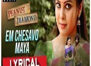 Photo of Em Chesavo Maya Lyrics –  Peanut Diamond Movie