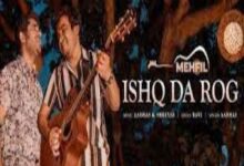 Photo of ISHQ DA ROG Lyrics –  AABHAS , MEHFIL