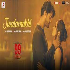 Jwalamukhi Lyrics - 99 Songs Movie