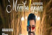 Photo of MOMBATIYAAN Lyrics –    MANINDER BUTTAR