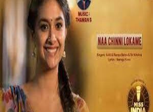 Photo of Naa Chinni Lokame Lyrics –  Miss India Movie