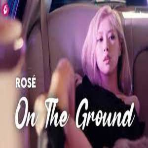 On The Ground Lyrics - Rosé