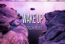 Photo of Wake up Lyrics –  Madison Reyes