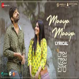 Maaya Maaya Lyrics - Raja Raja Chora Movie