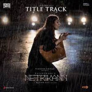 Netrikann Title Track Lyrics - Netrikann Tamil Movie