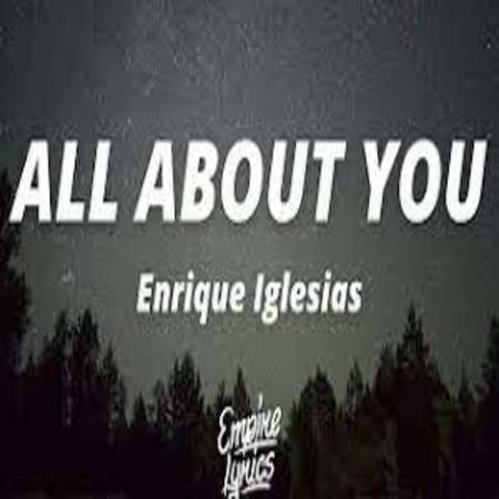 ALL ABOUT YOU Lyrics - Enrique Iglesias