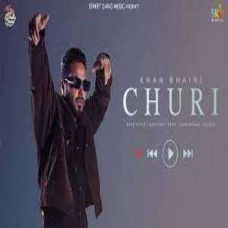 Churi Lyrics - Khan Bhaini , Shipra Goyal