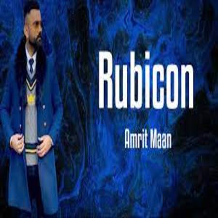 RUBICON Lyrics - AMRIT MAAN