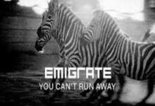Photo of You Can´t Run Away Lyrics – Emigrate
