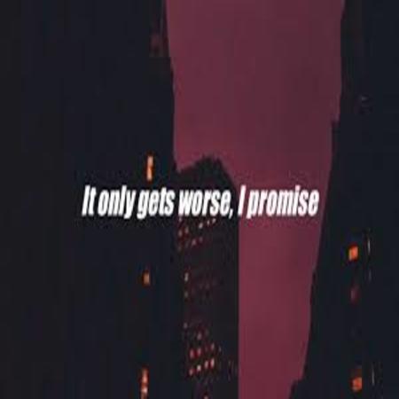 it only gets worse, i promise Lyrics - EKKSTACY
