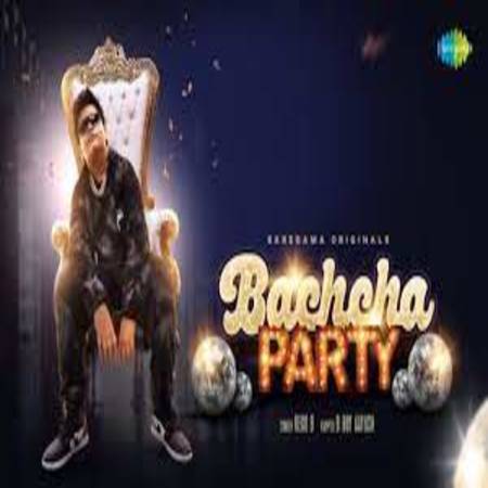 Bachcha Party Lyrics - Rego B & Bboy Aayush