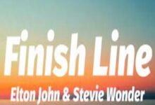 Photo of Finish Line Lyrics – Elton John, Stevie Wonder