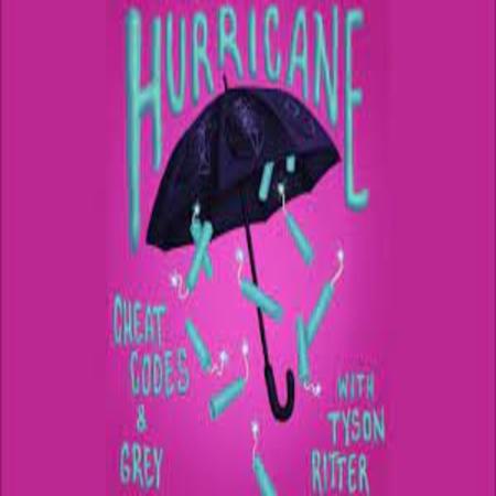 Hurricane Lyrics - Cheat Codes, Grey, Tyson Ritter